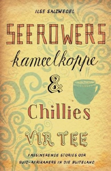 Seerowers kameelkoppe en chillies vir tee
