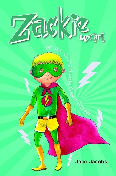 Zackie Mostert 4 en die Gemaskerde groen gevaar