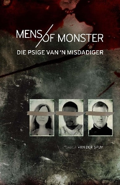 Mens of monster: Die psige van 'n misdadiger