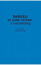 Skreeu en ander verhale : 'n Handleiding