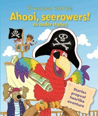 5-Minuut stories: Ahooi, Seerowers! en ander stories