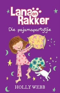 Lana en Rakker 4 - Die pajamapartytjie