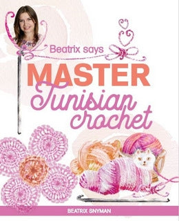 Beatrix says: Master Tunisian crochet
