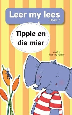 Leer my lees Vlak 2 Boek 07: Tippie en die mier