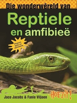 Hoezit 3: Die wonderwôreld van reptiele en amfibiee