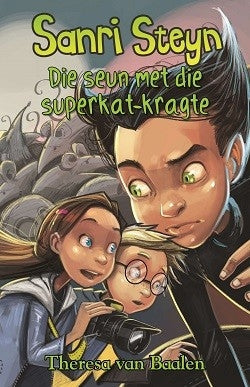 Sanri Steyn 3 : Die seun met die superkat-kragte