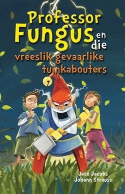 Professor Fungus 10 en die vreeslike gevaarlike tuinkabouters