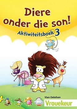 Diere onder die son: Aktiwiteitsboek 3