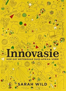 Innovasie: Hoe die wetenskap Suid-Afrika vorm