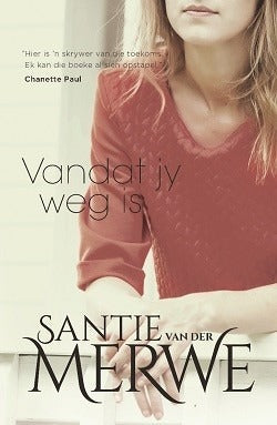 Vandat jy weg is