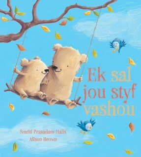 Ek sal jou styf vashou