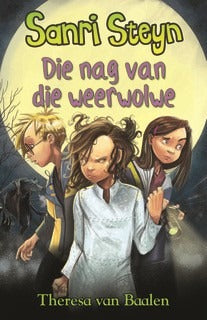 Sanri Steyn 6: Die nag van die weerwolwe