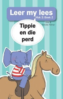 Leer my lees Vlak 3 Boek 02: Tippie en die perd