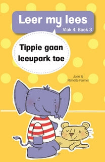 Leer my lees Vlak 4 Boek 03: Tippie gaan leeupark toe