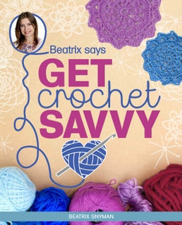 Beatrix says: Become crochet-savvy