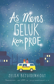 As mens geluk kon proe