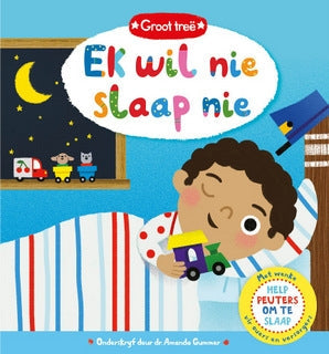 Groot Treë: Ek wil nie slaap nie