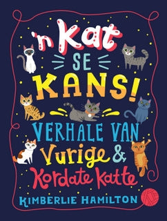 `n Kat se kans! Verhale van vurige en kordate katte