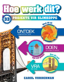 Hoe werk dit? 33 Projekte vir slimkoppe