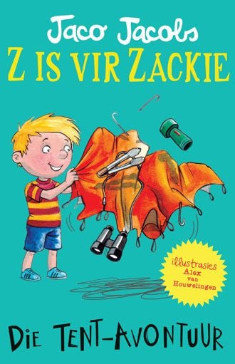 Z is vir Zackie 06 - Die tent-avontuur