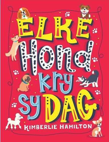 Elke hond kry sy dag