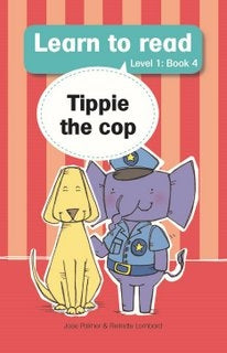 Learn to Read Level 1 Book 04: Tippie and the cop