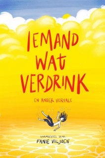 Iemand wat verdrink en ander verhale