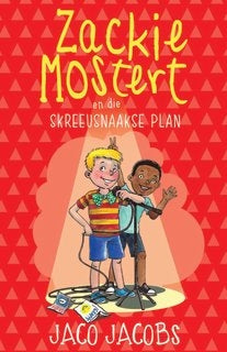Zackie Mostert 18 en die skreeusnaakse plan