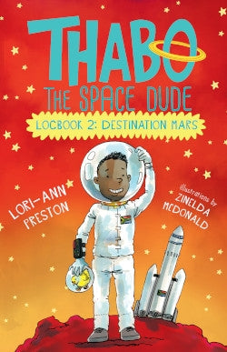 Thabo The Space Dude Logbook 2: Destination Mars