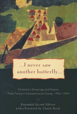 I Never Saw Another Butterfly