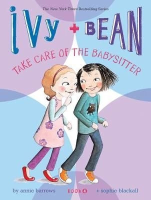 Ivy and Bean Take Care of the Babysitter