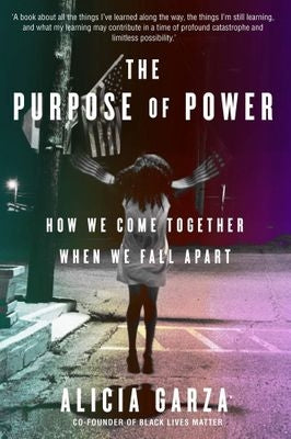 The Purpose Of Power - How to Build Movements for the 21st Century