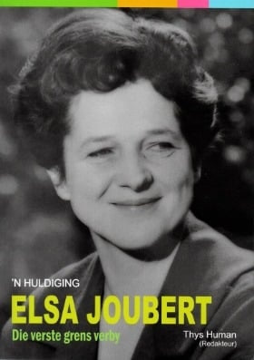Elsa Joubert - Die verste grens verby