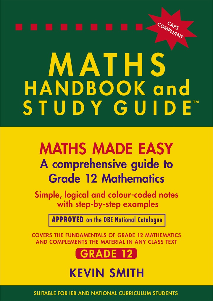 Maths Handbook and Study Guide Grade 12