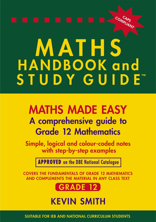 Maths Handbook and Study Guide Grade 12