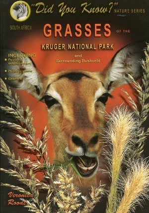 Grasses of the Kruger National Park and Surrounding Bushveld