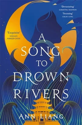 A Song to Drown Rivers