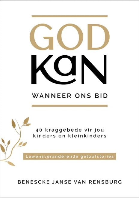 God kan wanneer ons bid