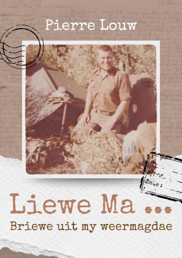 Liewe Ma ... briewe uit my weermagdae