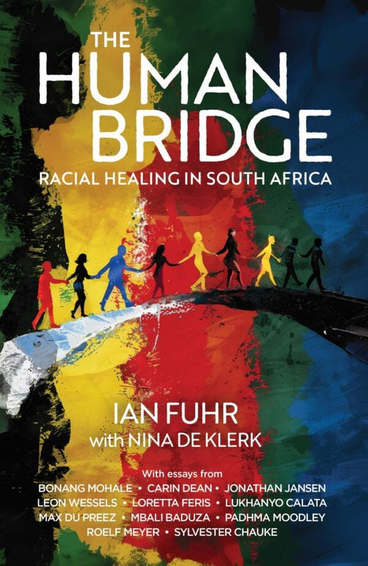 The Human Bridge - Racial Healing In South Africa
