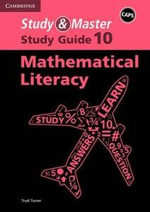 Study and Master Mathematical Literacy Grade 10 Study Guide
