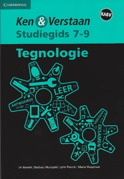 Ken & Verstaan Studiegids Tegnologie Graad 7 tot 9