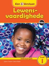 Ken & Verstaan Lewensvaardighede Graad 1 Onderwysersgids