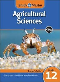 Study and Master Agricultural Sciences Grade 12 Teachers Guide