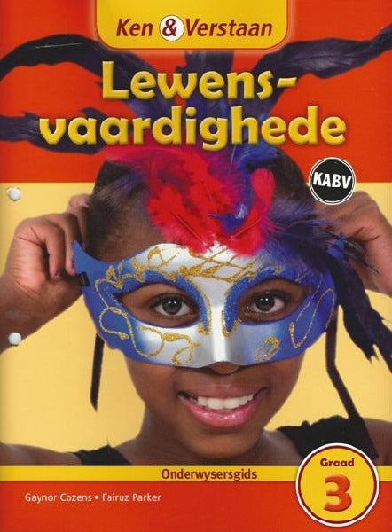 Ken & Verstaan Lewensvaardighede Graad 3 Onderwysergids