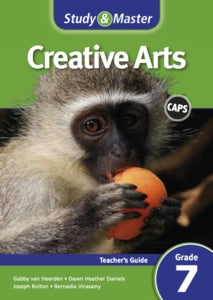 Study and Master Creative Arts Grade 7 Teachers Guide