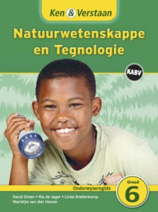 Ken & Verstaan Natuurwetenskappe en Tegnologie Graad 6 Onderwysersgids