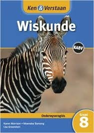 Ken & Verstaan Wiskunde Graad 8 Onderwysersgids
