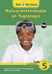 Ken & Verstaan Natuurwetenskappe en Tegnologie Graad 5 Leerderboek