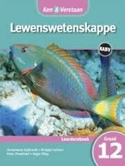 Ken & Verstaan Lewenswetenskappe Leerdersboek Graad 12